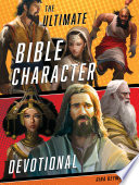 The Ultimate Bible Character Devotional Book