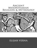 Ancient Mesopotamian Religion & Mythology