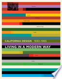 California Design  1930  1965 Living In a Modern Way
