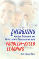 Energizing Teacher Education and Professional Development with Problem-based Learning