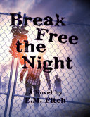Break Free the Night