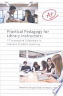 Practical Pedagogy for Library Instructors