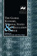 The Global Economy, National States and the Regulation of Labour