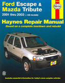 Ford Escape   Mazda Tribute Automotive Repair Manual