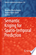 Semantic Kriging for Spatio temporal Prediction