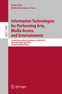 Information Technologies for Performing Arts, Media Access, and Entertainment