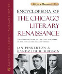 Encyclopedia of the Chicago Literary Renaissance