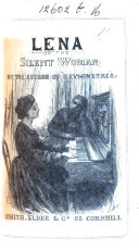 Lena or the Silent Woman. By the author of “King's Cope,” etc. Ellen Wallace