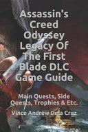 Assassin's Creed Odyssey Legacy of the First Blade DLC Game Guide: Main Quests, Side Quests, Trophies & Etc.
