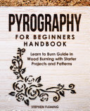 Pyrography for Beginners Handbook