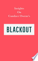Insights on Candace Owens’s Blackout