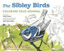 The Sibley Birds Coloring Field Journal