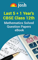 Last 5+1 Year's CBSE Class 12th Mathematics Solved Question Papers - eBook