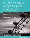 Student Study Guide to accompany Functions Modeling Change  A Preparation for Calculus  2nd Edition Book