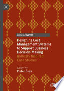 Designing Cost Management Systems to Support Business Decision Making