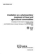 Irradiation As a Phytosanitary Treatment of Food and Agricultural Commodities