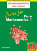 Revise for Pure Mathematics 1