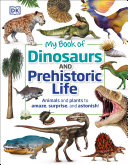 My Book of Dinosaurs and Prehistoric Life Pdf/ePub eBook