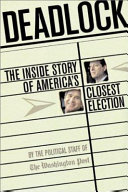 Deadlock The Inside Story Of America s Closest Election Book PDF