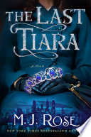 The Last Tiara PDF Book By M.J. Rose
