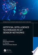 Artificial intelligence techniques in IoT-sensor networks. /