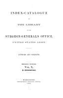 Index catalogue of the Library of the Surgeon General s Office  United States Army
