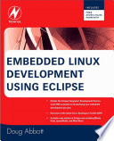 Embedded Linux Development Using Eclipse Book
