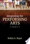 Integrating the Performing Arts in Grades K   5