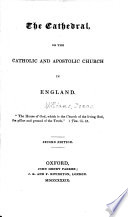 The Cathedral  Or  The Catholic and Apostolic Church in England
