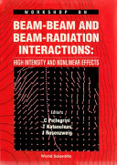 Beam-beam And Beam-radiation Interactions: High Intensity And Nonlinear Effects - Proceedings Of The 7th Icfa Workshop On Beam Dynamics