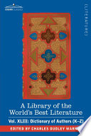 A Library of the World s Best Literature   Ancient and Modern   Vol XLIII  Forty Five Volumes   Dictionary of Authors  K Z 