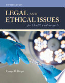 Legal and Ethical Issues for Health Professionals Book