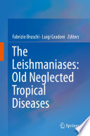 The Leishmaniases  Old Neglected Tropical Diseases Book