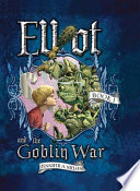Elliot and the Goblin War Book