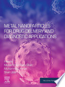 Metal Nanoparticles for Drug Delivery and Diagnostic Applications Book