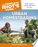 The Complete Idiot s Guide to Urban Homesteading