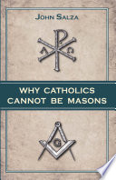 Why Catholics Cannot Be Masons Book PDF