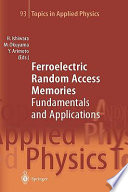 Ferroelectric Random Access Memories Book
