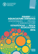 FAO Yearbook. Fishery and Aquaculture Statistics 2016