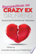 Perspectives on Crazy Ex Girlfriend Book