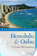 Explorer's Guide Honolulu & Oahu: A Great Destination (Second Edition)