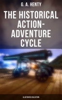 The Historical Action-Adventure Cycle (Illustrated Collection) [Pdf/ePub] eBook