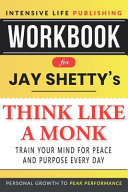 Workbook for Jay Shetty s Think Like a Monk