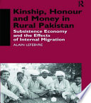 Kinship  Honour and Money in Rural Pakistan