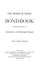 Gold  Barbour   Swords  Bond book  Containing Information for Investors in Railroad Bonds