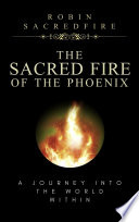 The Sacred Fire of the Phoenix Book