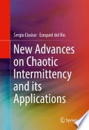 New Advances on Chaotic Intermittency and its Applications Book