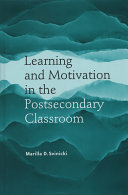 Learning and Motivation in the Postsecondary Classroom
