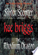 The Silver Scepter & the Rhodium Dragon PDF Book By Kee Briggs