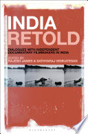 India retold : dialogues with independent documentary filmmakers in India /